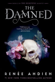 Title: The Damned (The Beautiful Quartet #2), Author: Renée Ahdieh