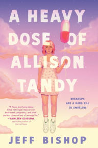 Free ebook download epub files A Heavy Dose of Allison Tandy ePub PDB CHM 9781984812940 by Jeff Bishop