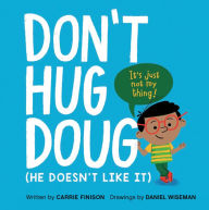 Title: Don't Hug Doug: (He Doesn't Like It), Author: Carrie Finison