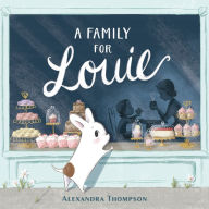 Title: A Family for Louie, Author: Alexandra Thompson