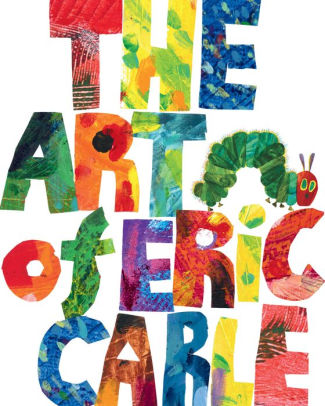 The Art of Eric Carle by Eric Carle, Hardcover | Barnes ...