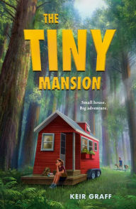 Title: The Tiny Mansion, Author: Keir Graff