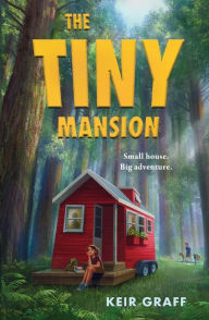 Title: The Tiny Mansion, Author: Keir Graff