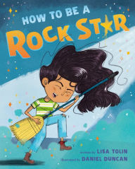 Downloading books for free on ipad How to Be a Rock Star by Lisa Tolin, Daniel Duncan 9781984814203