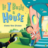 Title: If I Built a House, Author: Chris Van Dusen