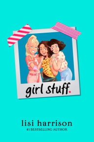 Title: girl stuff., Author: Lisi Harrison