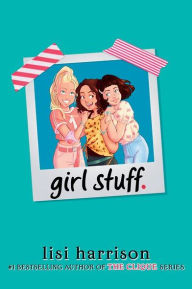 Title: girl stuff., Author: Lisi Harrison