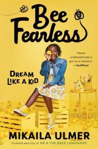 Free bookworm download for mobile Bee Fearless: Dream Like a Kid by  ePub iBook PDF 9781984815101