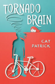 Title: Tornado Brain, Author: Cat Patrick