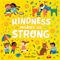 Title: Kindness Makes Us Strong, Author: Sophie Beer