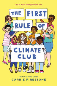 Title: The First Rule of Climate Club, Author: Carrie Firestone