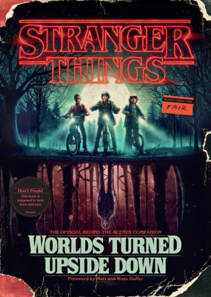 Stranger Things: Worlds Turned Upside Down: The Official Behind-the-Scenes Companion