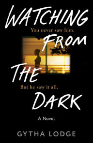 Free ebooks download pdf format free Watching from the Dark: A Novel FB2