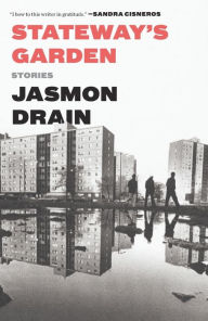 Title: Stateway's Garden: Stories, Author: Jasmon Drain