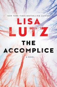 Title: The Accomplice: A Novel, Author: Lisa Lutz