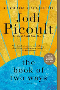 Title: The Book of Two Ways, Author: Jodi Picoult