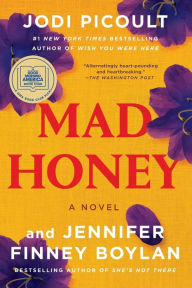 Title: Mad Honey: A Novel, Author: Jodi Picoult