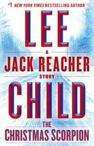 Title: The Christmas Scorpion: A Jack Reacher Story, Author: Lee Child