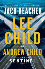 Title: The Sentinel (Jack Reacher Series #25), Author: Lee Child