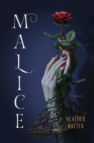Malice: A Novel