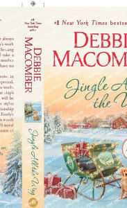 Title: Jingle All the Way: A Novel, Author: Debbie Macomber