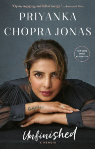 Title: Unfinished: A Memoir, Author: Priyanka Chopra Jonas