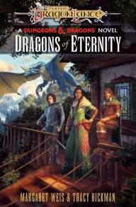 Title: Dragons of Eternity: Dragonlance Destinies: Volume 3, Author: Margaret Weis