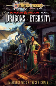 Title: Dragons of Eternity: A Dungeons & Dragons Novel, Author: Margaret Weis