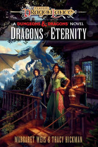Title: Dragons of Eternity: A Dungeons & Dragons Novel, Author: Margaret Weis