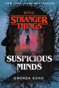 Title: Stranger Things: Suspicious Minds, Author: Gwenda Bond