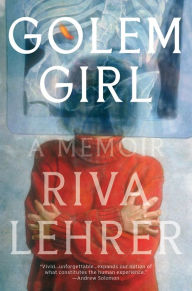 Title: Golem Girl, Author: Riva Lehrer