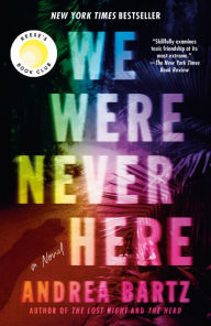 Title: We Were Never Here: A Novel, Author: Andrea Bartz