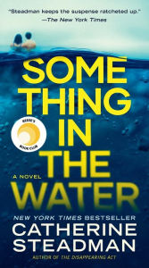 Title: Something in the Water, Author: Catherine Steadman