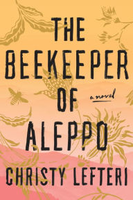 Top books free download The Beekeeper of Aleppo by Christy Lefteri  9780593128176