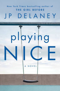 Free books download computer Playing Nice: A Novel 9781984821362 ePub by JP Delaney in English