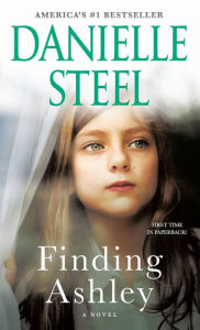 Title: Finding Ashley: A Novel, Author: Danielle Steel