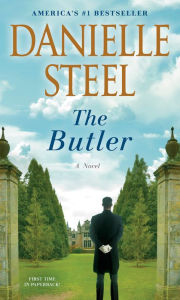 Title: The Butler: A Novel, Author: Danielle Steel