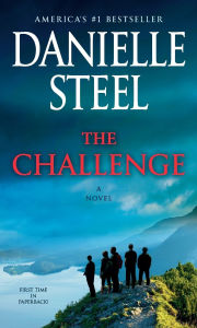Title: The Challenge: A Novel, Author: Danielle Steel