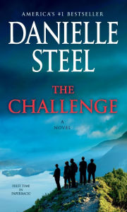 Title: The Challenge: A Novel, Author: Danielle Steel