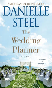 Title: The Wedding Planner: A Novel, Author: Danielle Steel