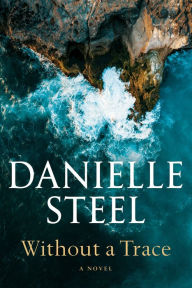 Download ebook for kindle Without a Trace: A Novel by Danielle Steel, Danielle Steel CHM PDB in English