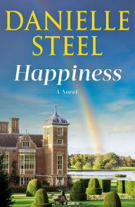 Best sales books free download Happiness: A Novel in English by Danielle Steel, Danielle Steel 9781984821935