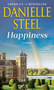 Title: Happiness: A Novel, Author: Danielle Steel