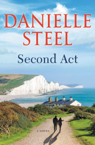 Free english books download pdf format Second Act: A Novel by Danielle Steel (English Edition) CHM 9781984821959