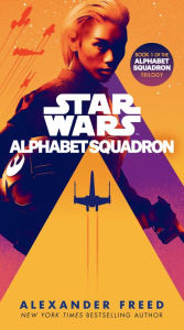 Title: Alphabet Squadron (Star Wars: Alphabet Squadron Series #1), Author: Alexander Freed