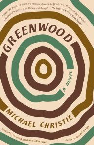 Title: Greenwood: A Novel, Author: Michael Christie