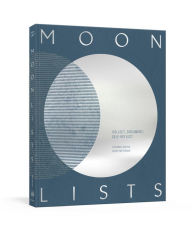 Title: Moon Lists: Questions and Rituals for Self-Reflection: A Guided Journal