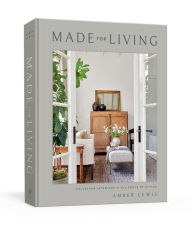 Free book downloads for mp3 players Made for Living: Collected Interiors for All Sorts of Styles FB2 RTF (English Edition)