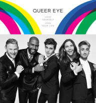 Download electronic books online Queer Eye: Love Yourself. Love Your Life. by Antoni Porowski, Tan France, Jonathan Van Ness, Bobby Berk, Karamo Brown FB2 English version 9781984823939