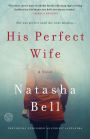 His Perfect Wife: A Novel